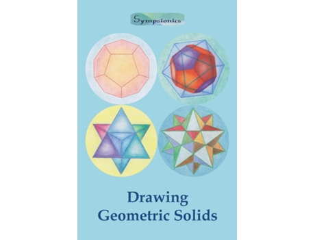 Livro Drawing Geometric Solids de Sympsionics Design (Inglês)