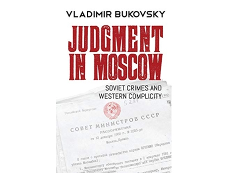 Livro Judgment in Moscow: Soviet Crimes and Western Complicity de Vladimir Bukovsky (Inglês)