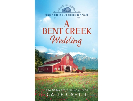 Livro A Bent Creek Wedding A Sweet Small Town and Family Saga Romance de Catie Cahill (Inglês)