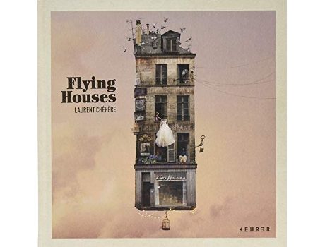 Livro FLYING HOUSES de Laurent Chehere (Inglês - Capa Dura)