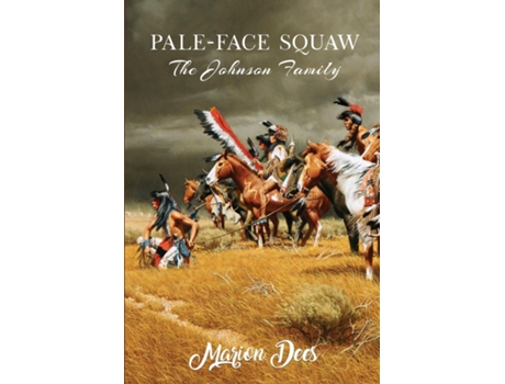 Livro Pale-Face Squaw The Johnson Family de Marion Dees (Inglês)