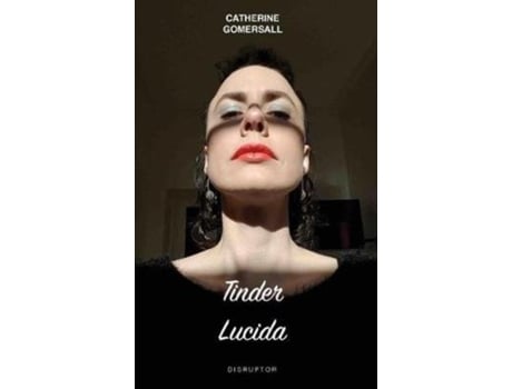 Livro Tinder Lucida (Disruptor Photobooks - 2) Gomersall J Catherine (Inglês)