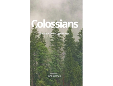 Livro Colossians De Eric Gilmour (inglês - Capa Dura)