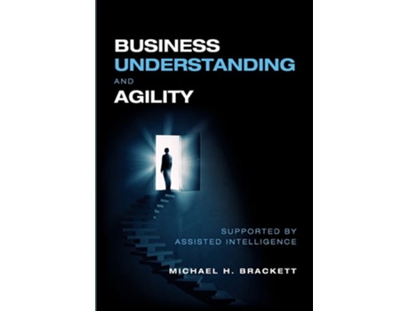 Livro Business Understanding And Agility De Michael Brackett (inglês)