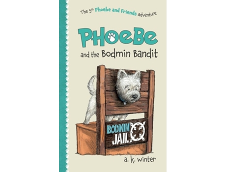 Livro Phoebe And The Bodmin Bandit De A K Winter (inglês)