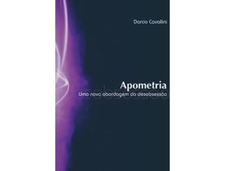 Livro Apometria - Uma Nova Abordagem da Desobsessão de Dárcio Cavallini (Português)