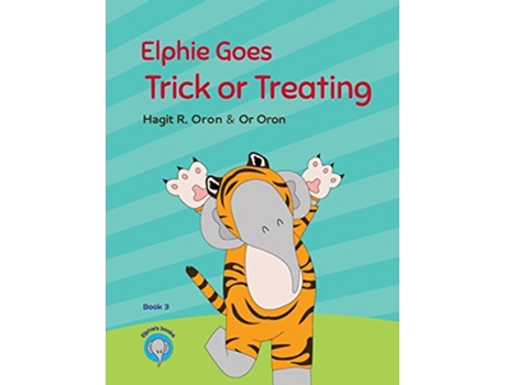Livro Elphie Goes Trick or Treating 3 Elphie Books de Hagit R Oron (Inglês - Capa Dura)