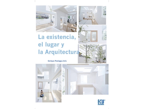 Livro La Existencia, El Lugar Y La Arquitectura de Enrique Paniagua Aris
