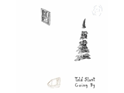 Vinil Told Slant - Going By