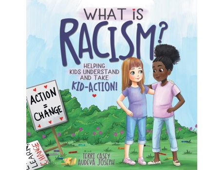 Livro What Is Racism?: Helping Kids Understand & Take Kid-Action Terri Casey (Inglês)