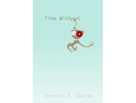 Livro Time Without De Veronica R Tabares (inglês)