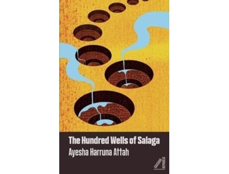 Livro the hundred wells of salaga de ayesha harruna attah (inglês)