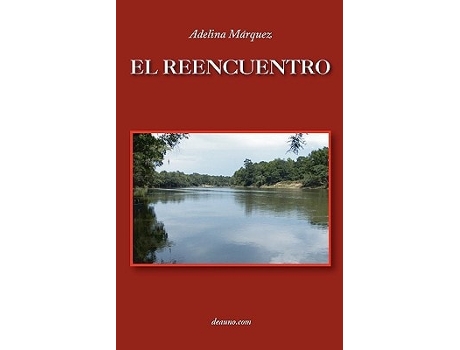 Livro El Reencuentro De Adelina Mrquez E Adelina Marquez (espanhol)