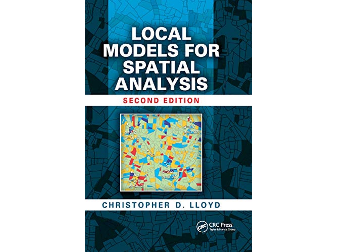 Livro Local Models for Spatial Analysis de Christopher D Lloyd (Inglês)