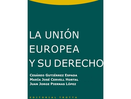 Livro La Unión Europea Y Su Derecho de Cesáreo Gutierrez Espada (Espanhol)