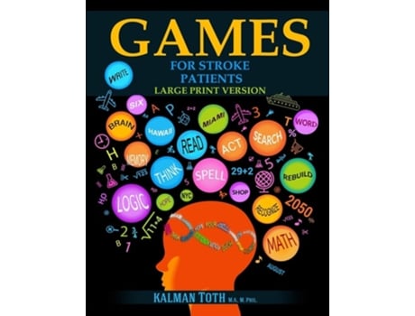 Livro Games For Stroke Patients Large Print Version De Kalman Toth M A M Phil (inglês)