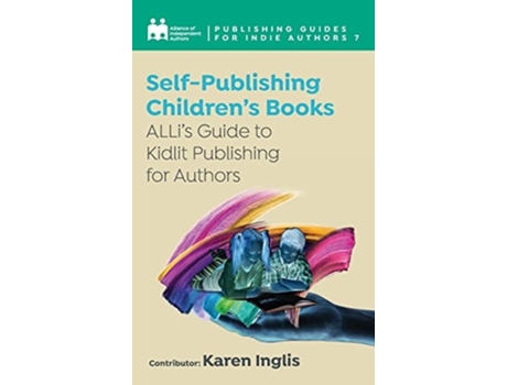 Livro Self-publishing A Children’s Book De Alliance Of Independent Authors (inglês - Capa Dura)