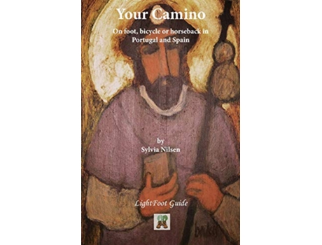 Livro Your Camino A Lightfoot Guide to Practical Preparation for a Pilgrimage de Sylvia Nilsen Paul Chinn (Inglês)