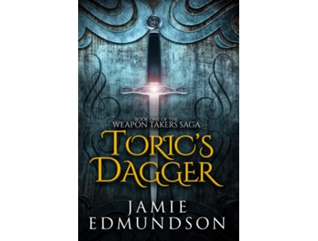 Livro Torics Dagger Book One of The Weapon Takers Saga de Jamie Edmundson (Inglês)