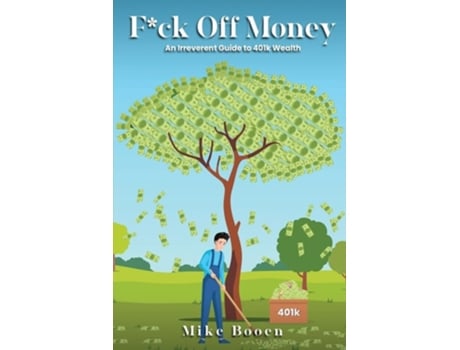 Livro Fck Off Money De Mike Booen (inglês)