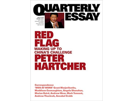 Livro Red Flag Waking Up to Chinas Challenge Quarterly Essay 76 de Peter Hartcher (Inglês)