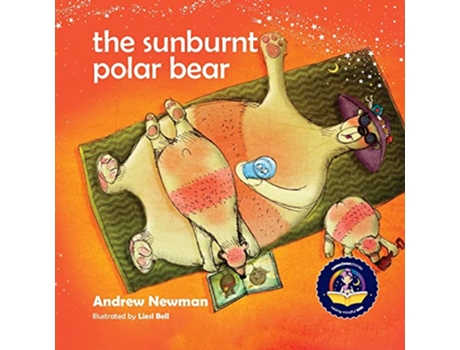 Livro The Sunburnt Polar Bear Helping children understand Climate Change and feel empowered to make a difference de Andrew Newman (Inglês)