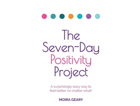 Livro The Seven-Day Positivity Project de Moira Geary (Inglês)