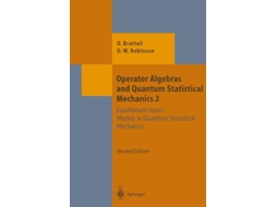 Livro Operator Algebras And Quantum Statistical Mechanics De Ola Bratteli E Derek William Robinson (inglês)