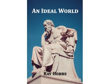 Livro An Ideal World De Ray Hobbs (inglês)