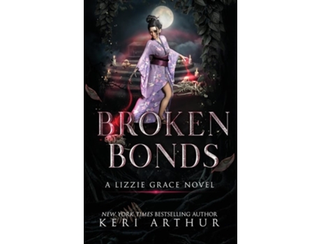 Livro Broken Bonds de Keri Arthur (Inglês - Capa Dura)