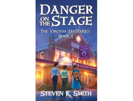 Livro Danger on the Stage The Virginia Mysteries Book 11 de Steven K Smith (Inglês - Capa Dura)
