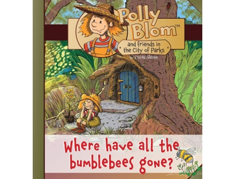 Livro Where have all the bumblebees gone? Polly Blom and her friends in the City of Parks de STEFAN GÅRDH (Inglês)