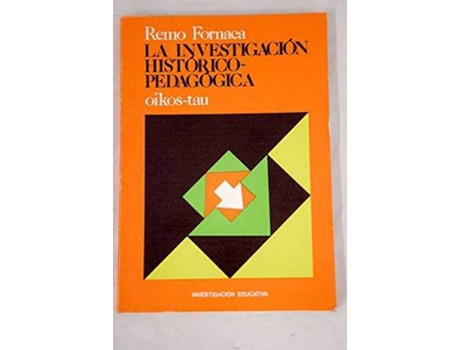Livro La Investigacion Historico-Pedagogica de Remo Fornaca (Espanhol)