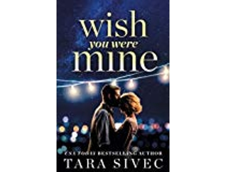 Livro Wish You Were Mine de Tara Sivec (Inglês)