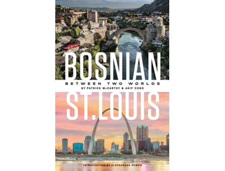 Livro Bosnian St. Louis de Patrick Mccarthy e Akif Cogo (Inglês)