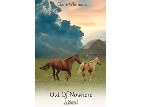 Livro Out Of Nowhere de Claire Whitmore (Inglês)