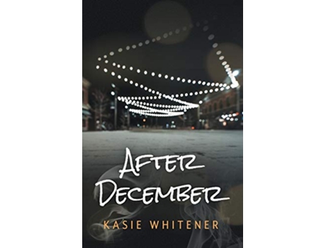 Livro After December de Kasie Whitener (Inglês)