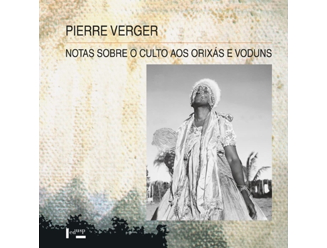 Livro Notas Sobre O Culto Aos Orixas E Voduns de Pierre Verger (Português do Brasil)
