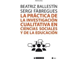 Livro La Práctica De La Investigación Cualitativa En Ciencias Sociales Y De La Educación de Sergi Fàbregues e Beatriz Ballestin (Espanhol)