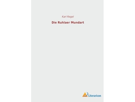 Livro Die Ruhlaer Mundart German Edition de Karl Regel (Alemão)