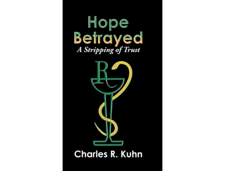 Livro Hope Betrayed A Stripping of Trust de Charles R Kuhn (Inglês)
