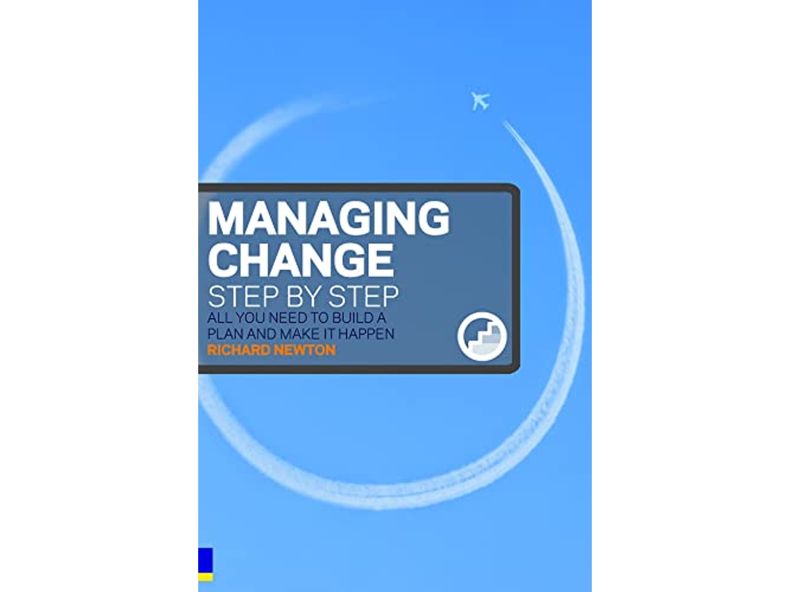 Livro Managing Change Step By Step de Richard Newton (Inglês)