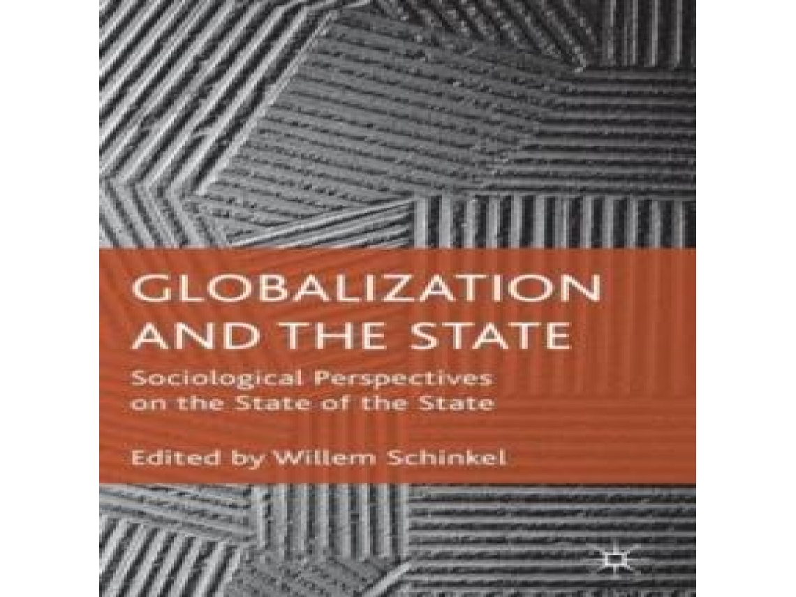 Livro Globalization and the State Sociological Perspectives on the State of the State de Springer Nature BV (Inglês)