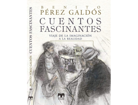 Livro Cuentos Fascinantes de Benito Pérez Galdós (Espanhol)