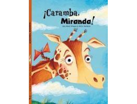 Livro ¡Caramba, Miranda! de Julia María Pérez Villegas, Ilustrado por Héctor Borlasca (Espanhol)