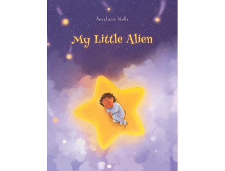 Livro My Little Alien De Anastacia Wells (inglês - Capa Dura)