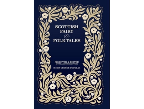 Livro Scottish Fairy And Folk Tales De George Douglas (inglês)