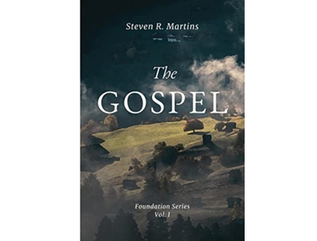 Livro The Gospel Foundations de Steven R Martins (Inglês)