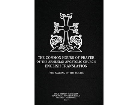 Livro The Common Hours of Prayer of the Armenian Apostolic Church English Translation de Gregory Richard Eritzian (Inglês)