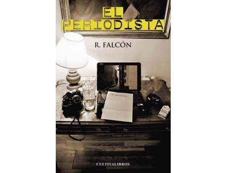Livro El periodista de Roberto Rodríguez Falcón (Espanhol - 2012)